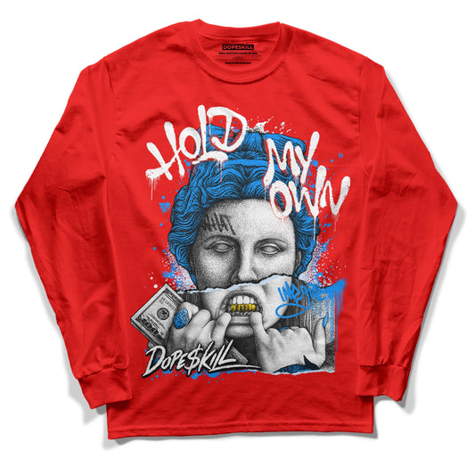 Jordan 11 Retro Cherry DopeSkill Varsity Red Long Sleeve T-shirt Hold My Own Graphic Streetwear