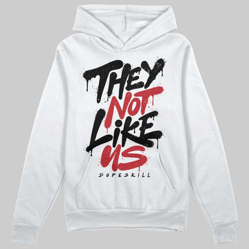 Jordan 4 “Flight Club” DopeSkill Hoodie Sweatshirt They Not Like Us Graphic Streetwear - White