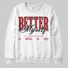 Jordan 14 Retro Ferrari (2025) DopeSkill Sweatshirt Better Myself Graphic Streetwear - WHite