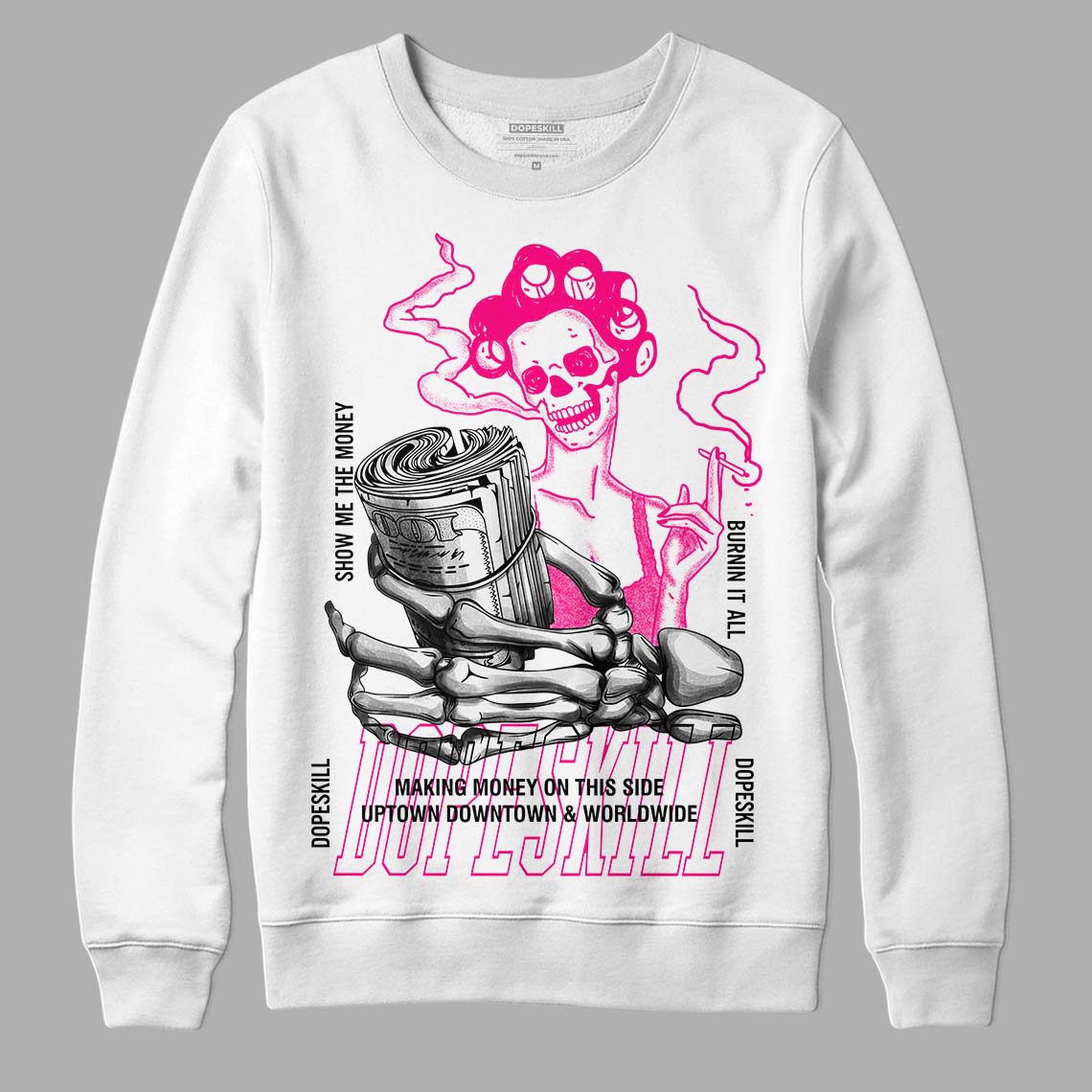 Jordan 1 Low GS “Fierce Pink” Dopeskill Sweatshirt Show Me The Money Graphic Streetwear - White