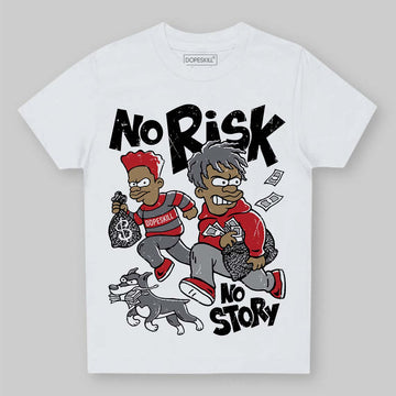 Jordan 3 “Cement Grey” DopeSkill Toddler Kids T-shirt No Risk No Story Graphic Streetwear - White