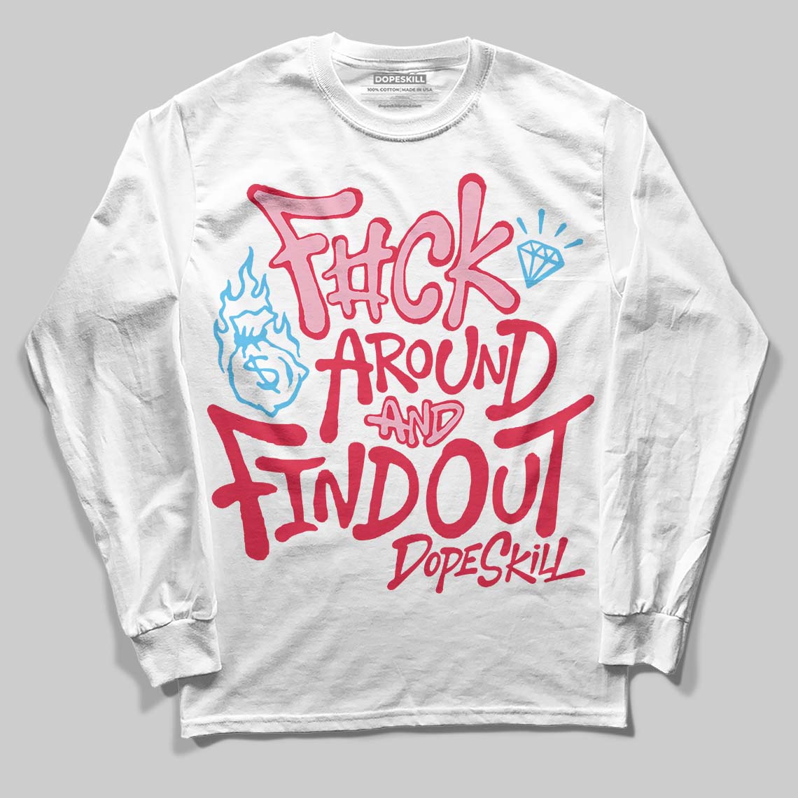 Dunk Low Valentine's Day (2026) DopeSkill Long Sleeve T-Shirt F#ck Around And Find Out Graphic Streetwear - White