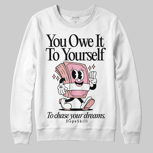Jordan 1 Low OG “Rust Pink” DopeSkill Sweatshirt Owe It To Yourself Graphic Streetwear - White