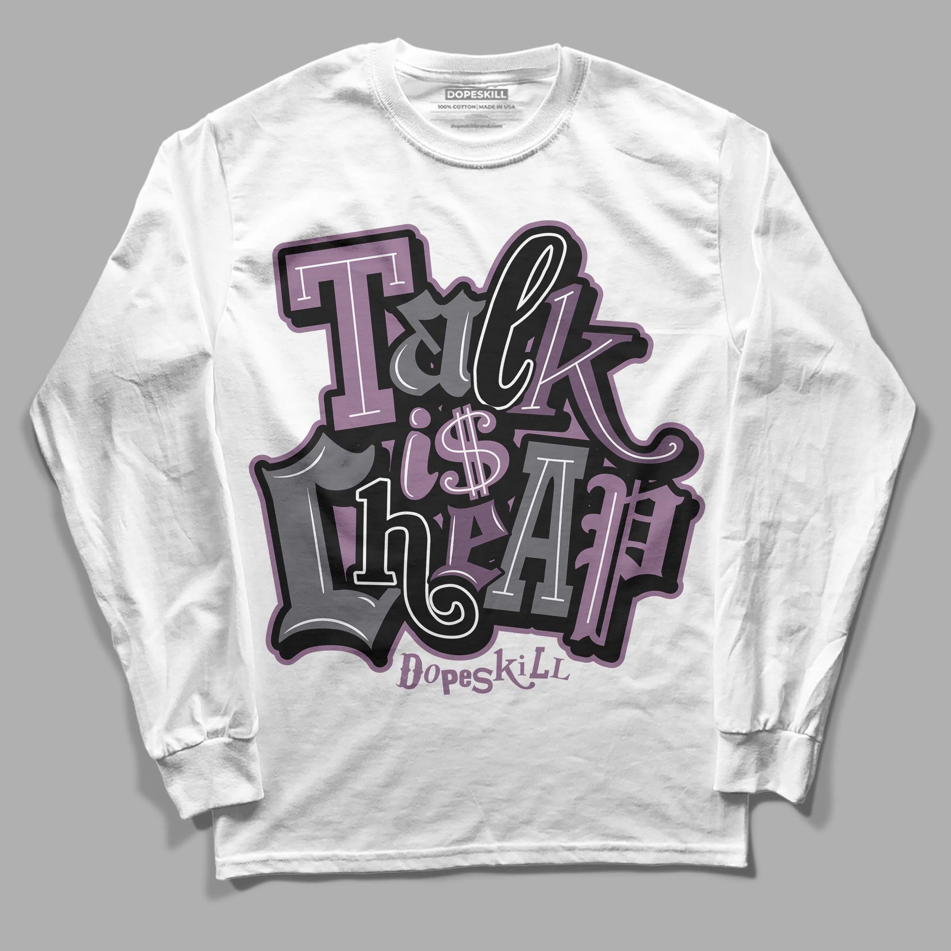 Jordan 2 “Mauve/Off-Noir” DopeSkill Long Sleeve T-Shirt Talk Is Chip Graphic Streetwear - White 