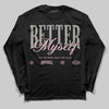 Air Max 95 OG “Pink Foam” DopeSkill Long Sleeve T-Shirt Better Myself Graphic Streetwear - Black