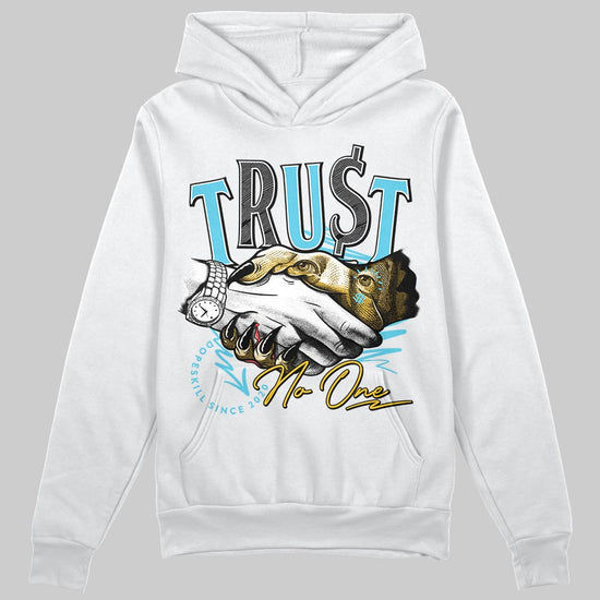 Jordan 11 Retro Gamma Blue (2025) DopeSkill Hoodie Sweatshirt Trust No One Graphic Streetwear - White