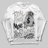 Jordan 3 Retro Pure Money DopeSkill Long Sleeve T-Shirt Real Ones Move In Silence Graphic Streetwear - White