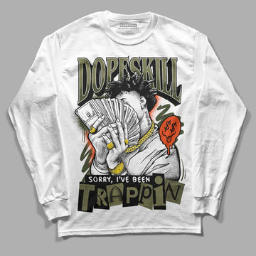 Olive Sneakers DopeSkill Long Sleeve T-Shirt Sorry I've Been Trappin Graphic Streetwear - White