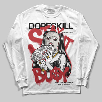 Nigel Sylvester x Jordan 1 Low OG “Nitro” DopeSkill Long Sleeve T-Shirt Stay It Busy Graphic Streetwear - White 