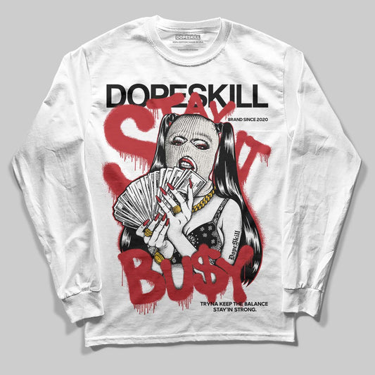 Nigel Sylvester x Jordan 1 Low OG “Nitro” DopeSkill Long Sleeve T-Shirt Stay It Busy Graphic Streetwear - White 