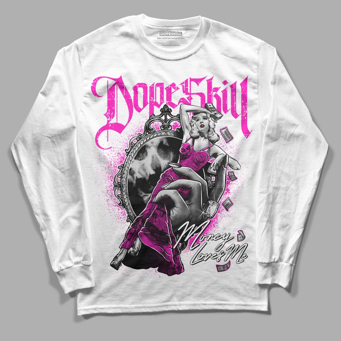 Dunk Low GS “Active Fuchsia” DopeSkill Long Sleeve T-Shirt Money Loves Me Graphic Streetwear - White