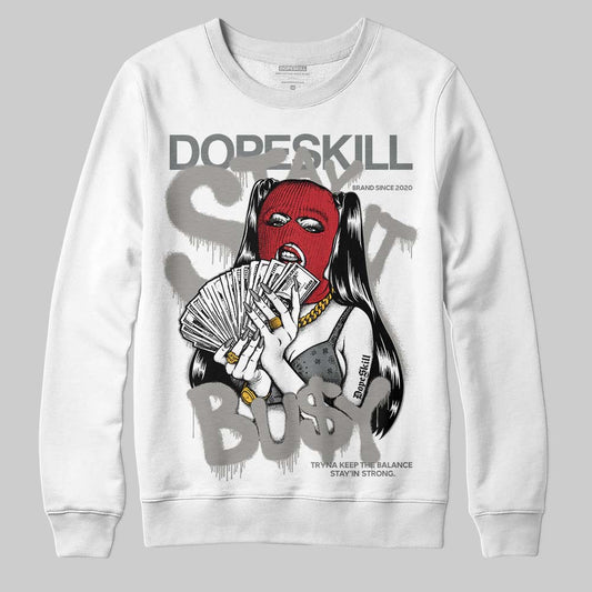 Jordan 9 Cool Grey DopeSkill Sweatshirt Stay It Busy Graphic Streetwear - White