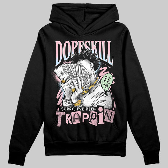 Jordan 4 Retro Valentine's Day (2026) (GS) DopeSkill Hoodie Sweatshirt Sorry I've Been Trappin Graphic Streetwear - black