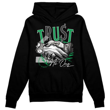 Jordan 1 Low Lucky GreenDopeSkill Hoodie Sweatshirt Trust No One Graphic Streetwear  - Black