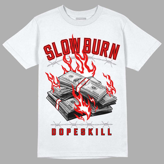 Jordan 4 Retro Red Cement DopeSkill T-Shirt Slow Burn Graphic Streetwear - White