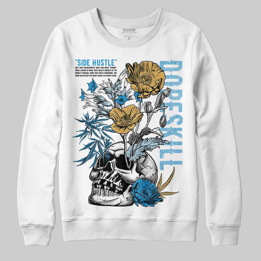 Jordan 4 Denim “Worn Blue” DopeSkill Sweatshirt Side Hustle Graphic Streetwear - White