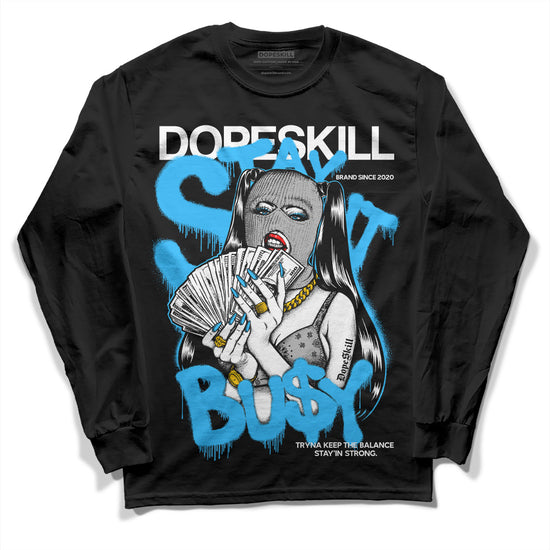 Jordan 2 Low "University Blue" DopeSkill Long Sleeve T-Shirt Stay It Busy Graphic Streetwear - Black