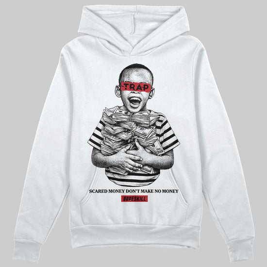 Jordan 4 “Flight Club” DopeSkill Hoodie Sweatshirt Scared Money Don't Make No Money Graphic Streetwear - White