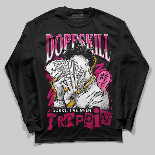 Rick Owens Pink Leather Low Sneakers DopeSkill Long Sleeve T-Shirt Sorry I've Been Trappin Graphic Streetwear - Black