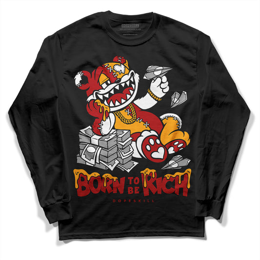 Jordan 7 Retro Cardinal DopeSkill Long Sleeve T-Shirt Born To Be Rich Graphic Streetwear - Black