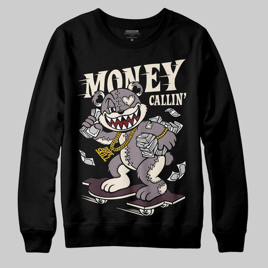 A Ma Maniére x Air Jordan 6 Retro “Smoky Mauve”⁠ DopeSkill Sweatshirt Money Callin' Graphic Streetwear - Black