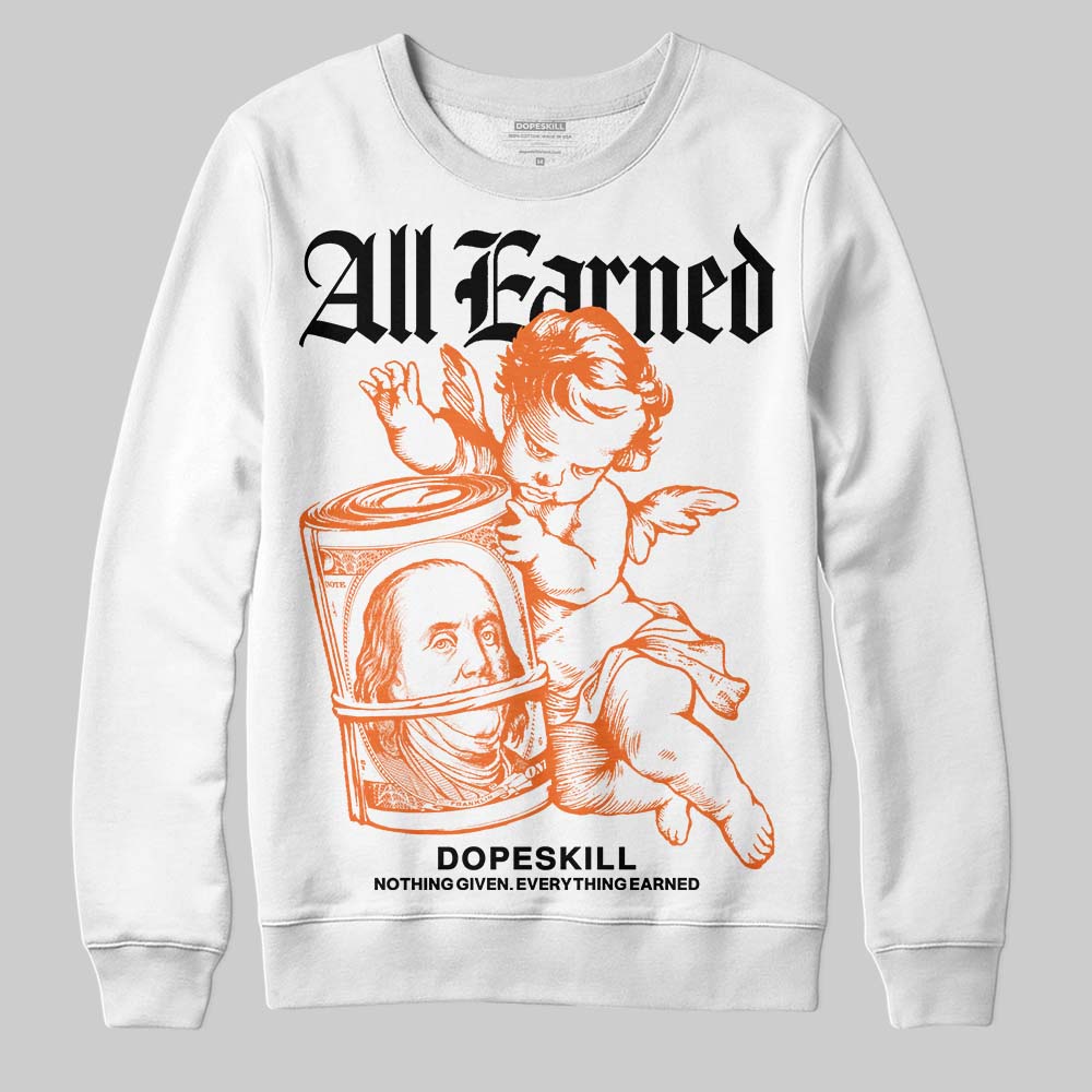 Orange, Black and White Sneakers DopeSkill Sweatshirt All Earned Graphic Streetwear - White