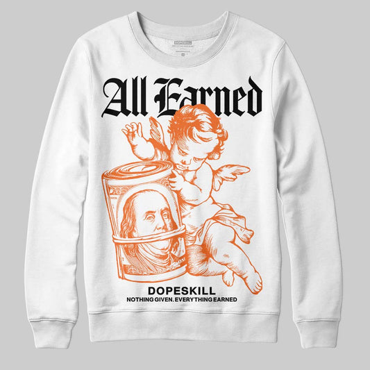 Orange, Black and White Sneakers DopeSkill Sweatshirt All Earned Graphic Streetwear - White