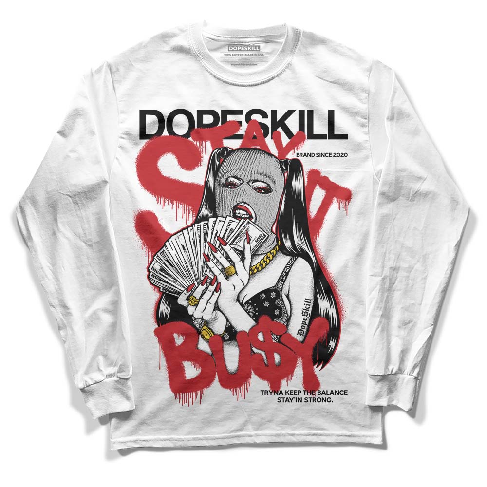 Jordan 12 “Red Taxi” DopeSkill Long Sleeve T-Shirt Stay It Busy Graphic Streetwear - White