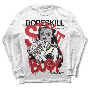 Jordan 12 “Red Taxi” DopeSkill Long Sleeve T-Shirt Stay It Busy Graphic Streetwear - White