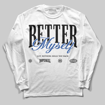 Awake NY x Jordan 5 Retro 'Black Racer Blue' DopeSkill Long Sleeve T-Shirt Better Myself Graphic Streetwear - White 