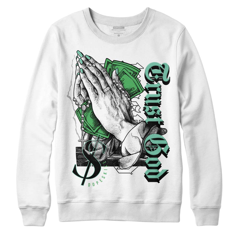 Jordan 1 High OG Green Glow DopeSkill Sweatshirt Trust God Graphic Streetwear - White 