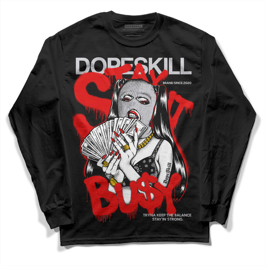 Jordan 2 Retro "Black Cement" DopeSkill Long Sleeve T-Shirt Stay It Busy Graphic Streetwear - Black 