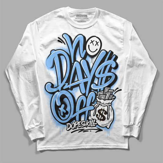 Jordan 9 Powder Blue DopeSkill Long Sleeve T-Shirt No Days Off Graphic Streetwear - White