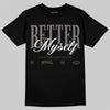 Jordan 4 Retro Cave Stone DopeSkill T-Shirt Better Myself Graphic Streetwear - Black
