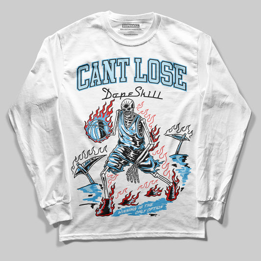 Jordan 11 Retro Legend Blue DopeSkill Long Sleeve T-Shirt Cant Lose Graphic Streetwear - White