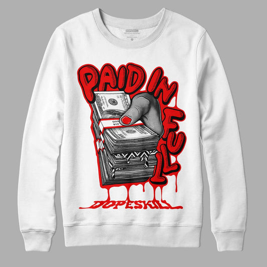 Jordan 12 “Cherry” DopeSkill Sweatshirt Paid In Full Graphic Streetwear - White 