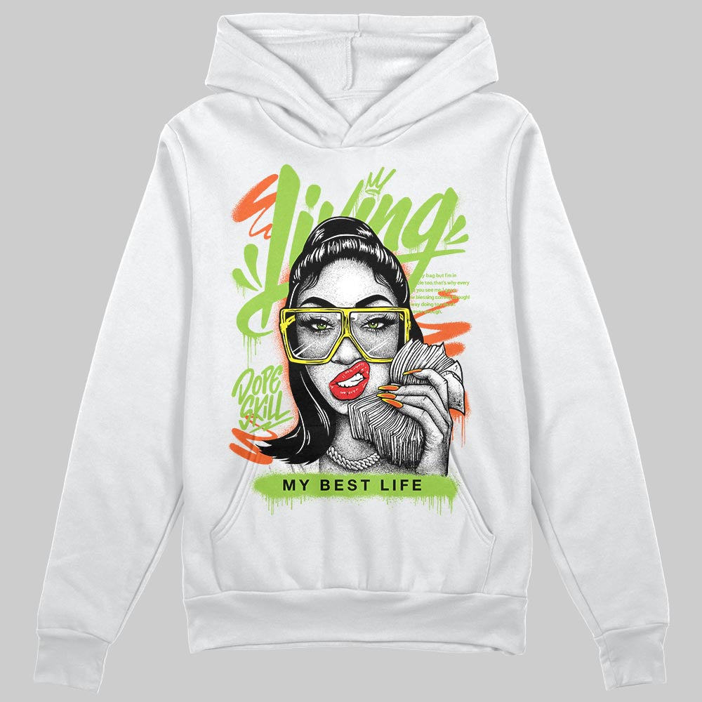 Neon Green Sneakers DopeSkill Hoodie Sweatshirt Living My Best Life Graphic Streetwear - White 