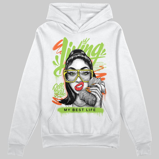Neon Green Sneakers DopeSkill Hoodie Sweatshirt Living My Best Life Graphic Streetwear - White 