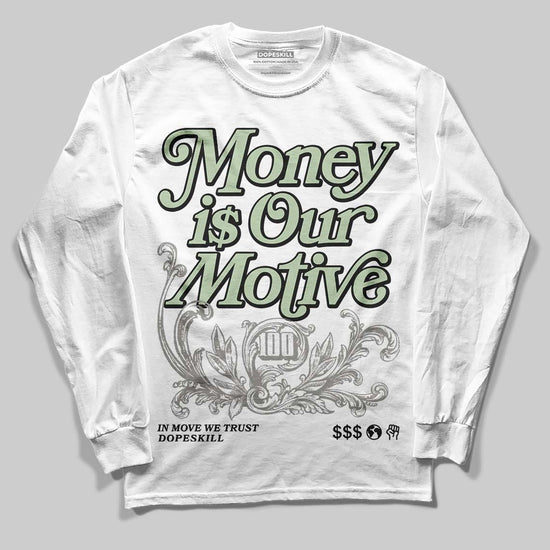 Jordan 4 WMNS “Seafoam” (2025) DopeSkill Long Sleeve T-Shirt Money Is Our Motive Typo Graphic Streetwear - White