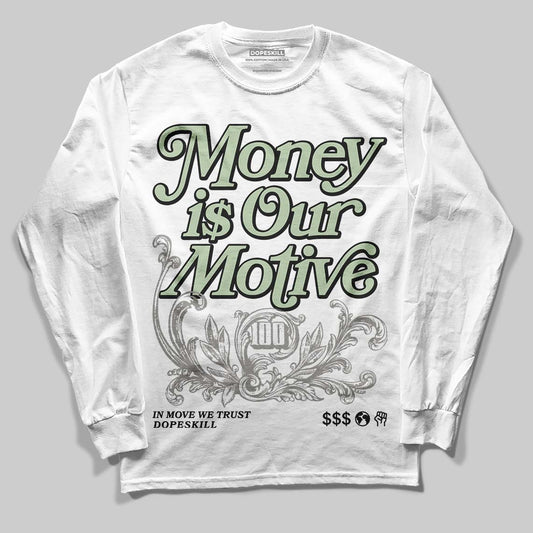 Jordan 4 WMNS “Seafoam” (2025) DopeSkill Long Sleeve T-Shirt Money Is Our Motive Typo Graphic Streetwear - White