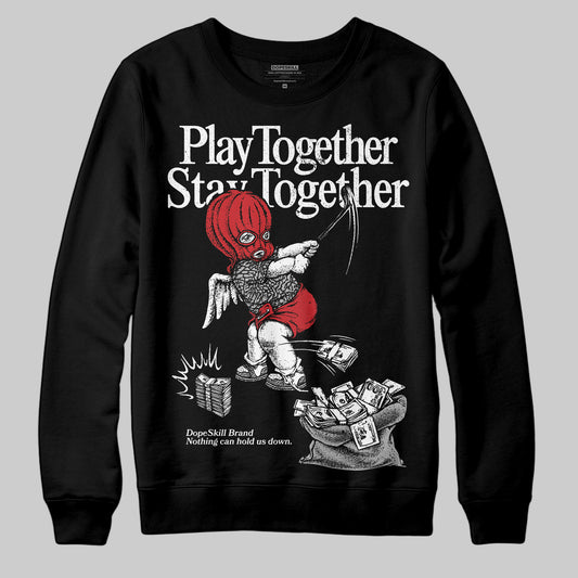 Jordan 3 OG “Black Cement” DopeSkill Sweatshirt Play together, Stay together Graphic Streetwear - Black