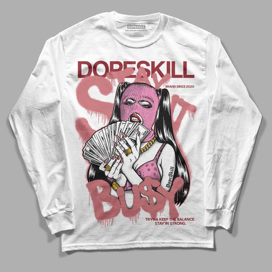 Valentine's Day Collection DopeSkill Long Sleeve T-Shirt Stay It Busy Graphic Streetwear - White