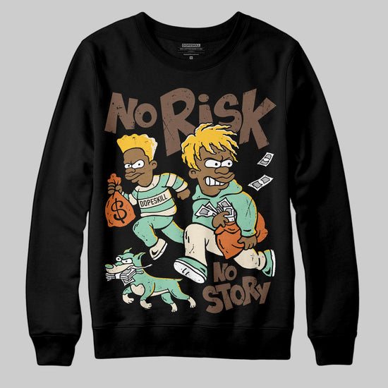 SB Dunk Low Rodeo Tourmaline DopeSkill Sweatshirt No Risk No Story Graphic Streetwear - Black