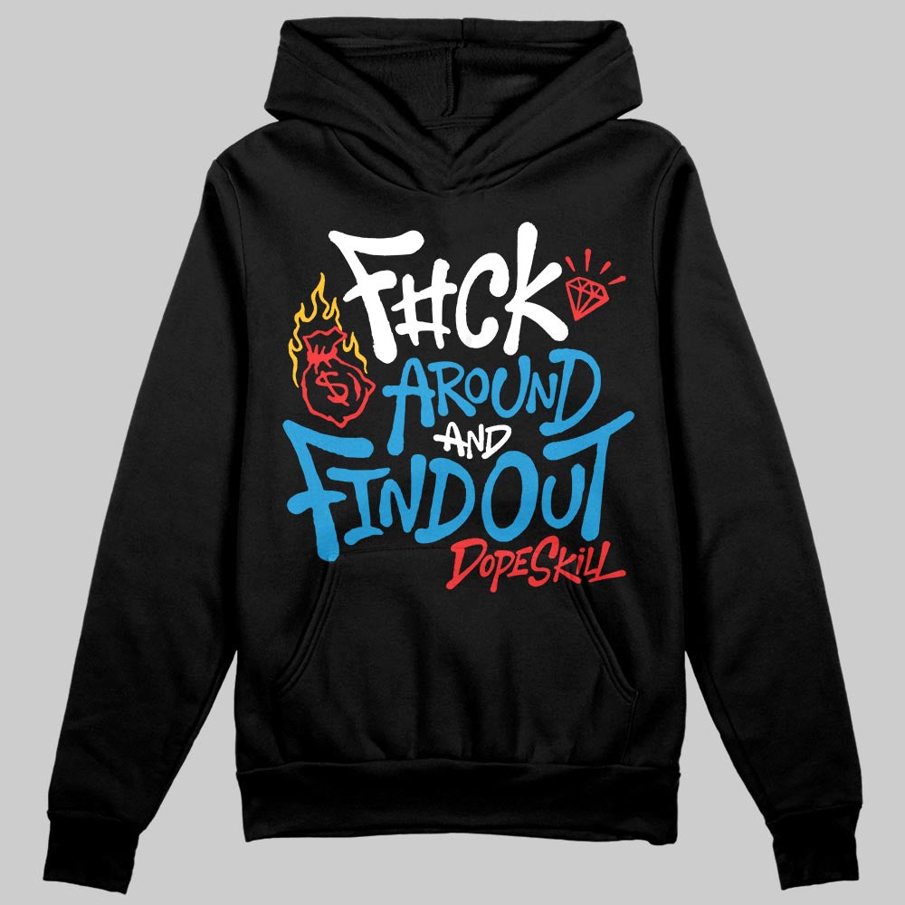 Royal Blue Sneakers DopeSkill Hoodie Sweatshirt F#ck Around And Find Out Graphic Streetwear - Black