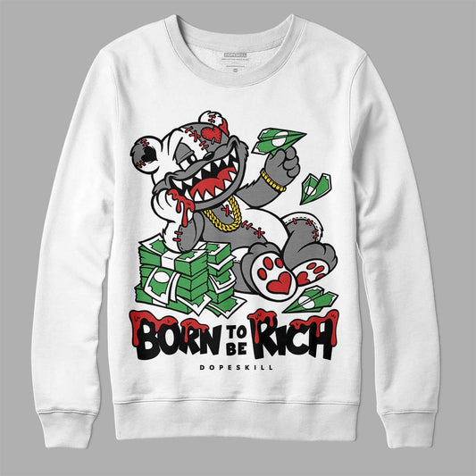 Jordan 1 High OG “Black/White” DopeSkill Sweatshirt Born To Be Rich Graphic Streetwear - White 