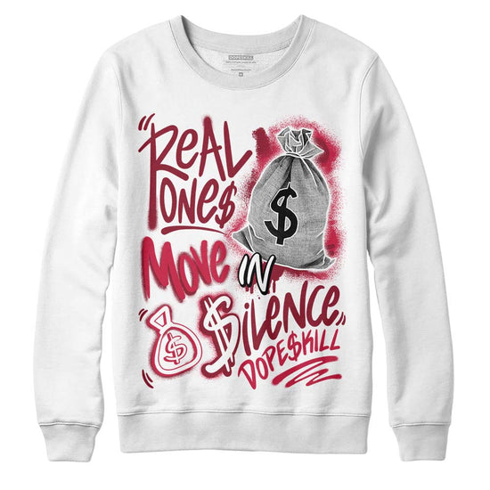 Jordan 1 Retro High '85 OG Metallic Burgundy DopeSkill Sweatshirt Real Ones Move In Silence Graphic Streetwear - White