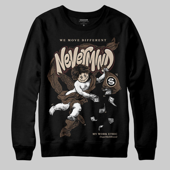 A Ma Maniére x Air Jordan 4 “Dark Mocha” DopeSkill Sweatshirt Nevermind Graphic Streetwear - black