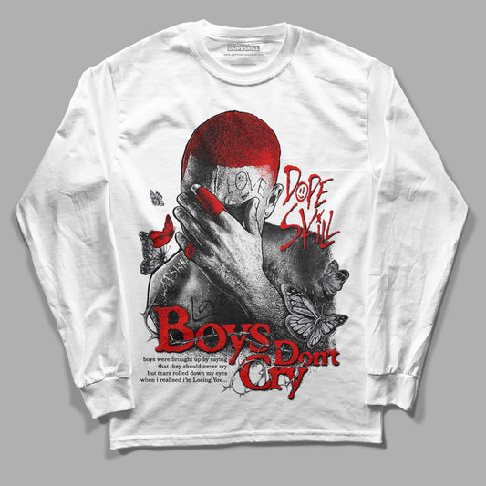 Jordan 4 Retro Red Cement DopeSkill Long Sleeve T-Shirt Boys Don't Cry Graphic Streetwear - White