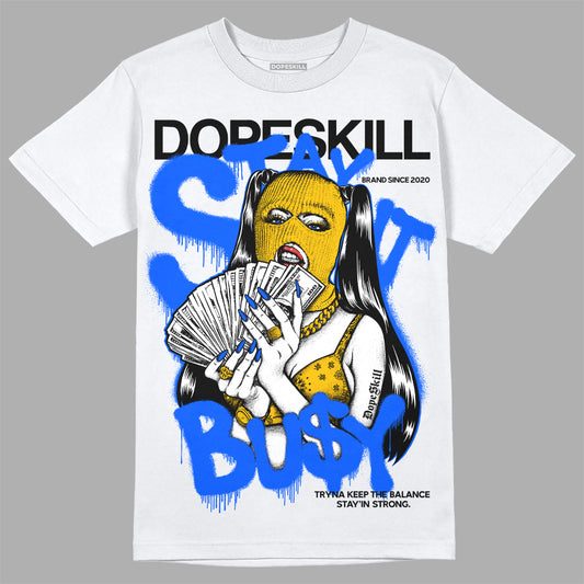 Royal Blue Sneakers DopeSkill T-Shirt Stay It Busy Graphic Streetwear - White