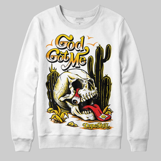 Jordan 6 “Yellow Ochre” DopeSkill Sweatshirt God Got Me Graphic Streetwear - White